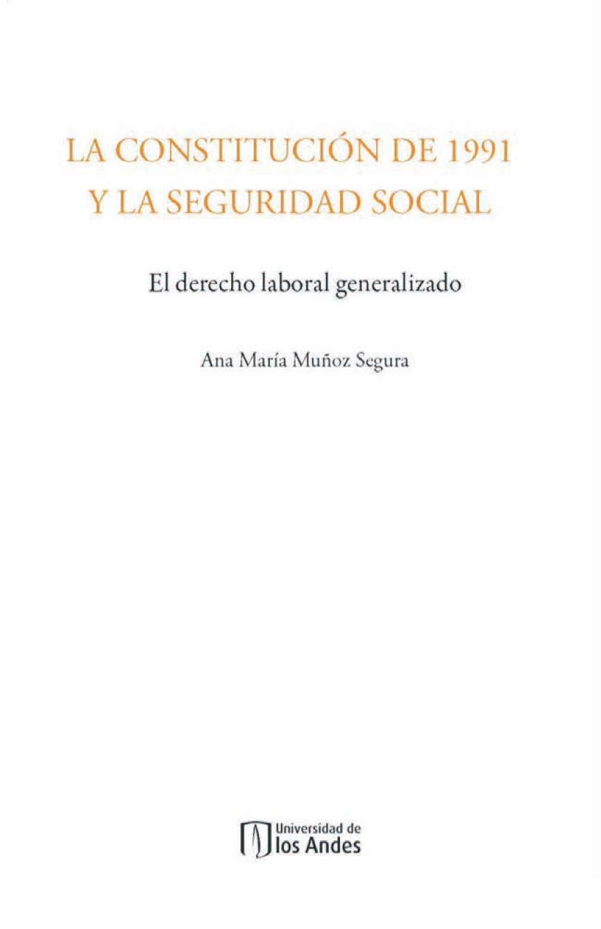 La Constitución de 1991 y la seguridad social: el derecho laboral generalizado