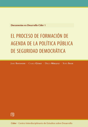 El proceso de formación de agenda de la política pública de seguridad democrática
