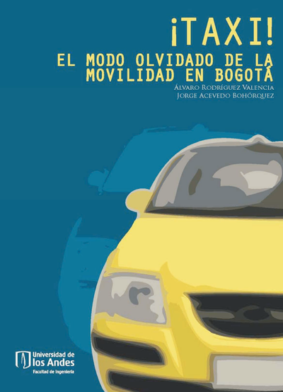 ¡Taxi!: el modo olvidado de la movilidad en Bogotá