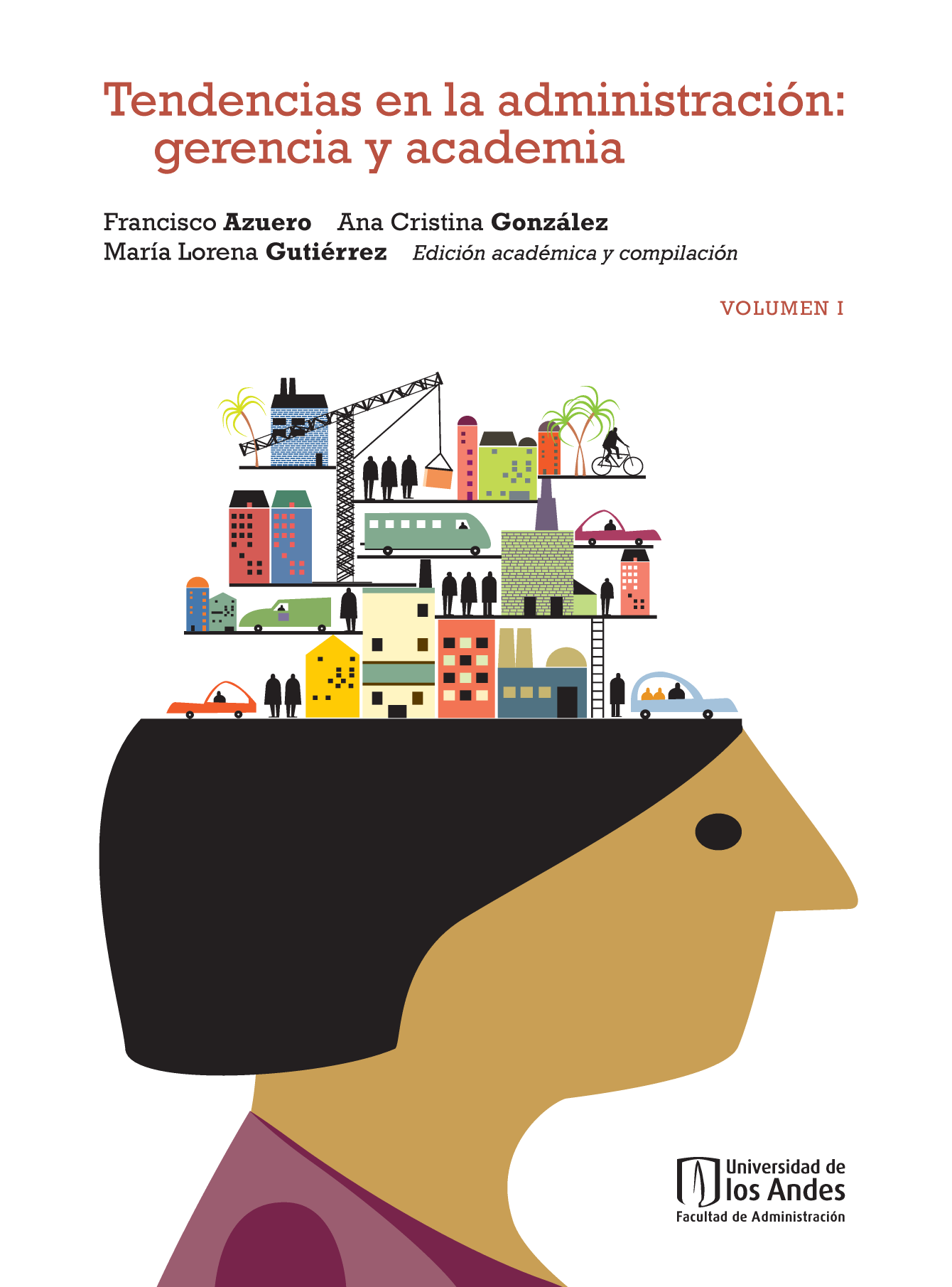 Tendencias en la administración: gerencia y academia. Vol. I