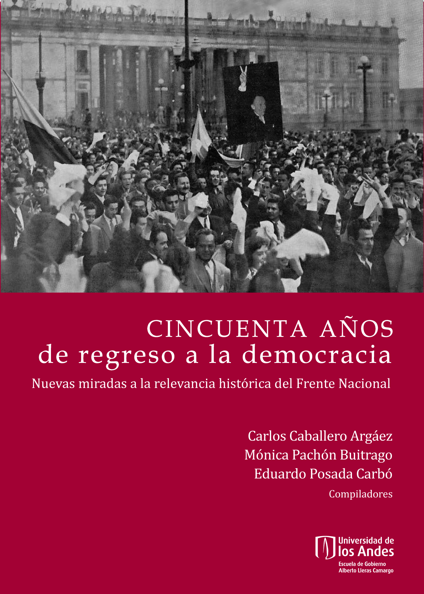 Cincuenta años de regreso a la democracia: nuevas miradas a la relevancia histórica del Frente