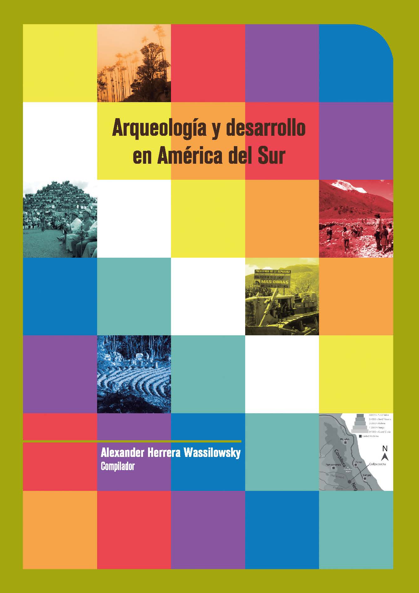 Arqueología y desarrollo en América del Sur: de la práctica a la teoría