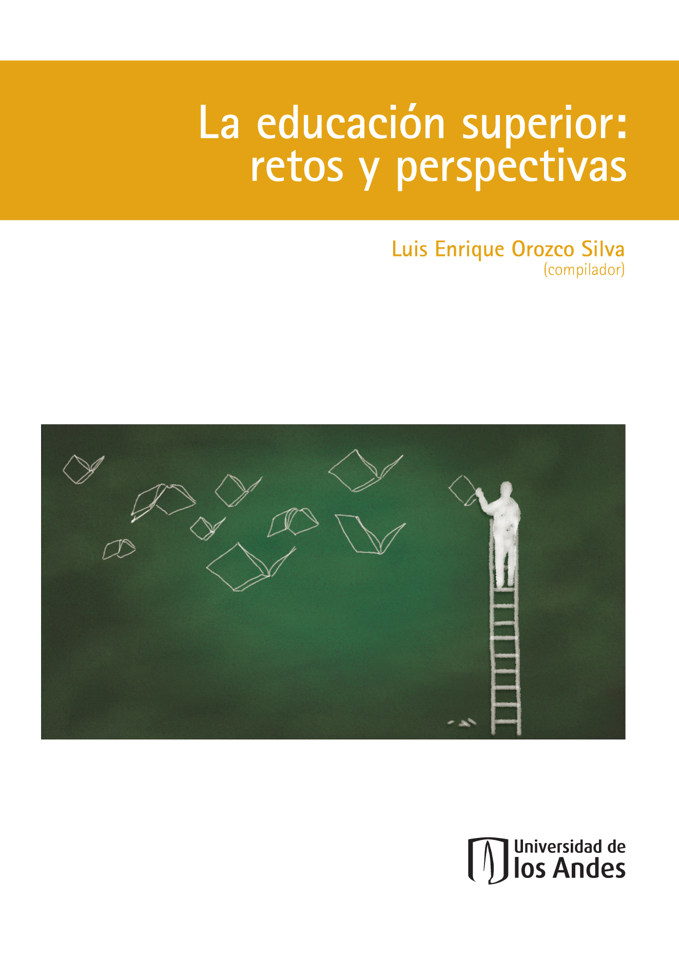 La educación superior: retos y perspectivas