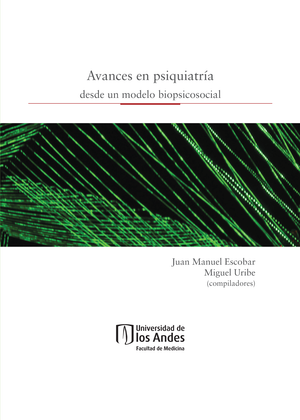 Avances en psiquiatría desde un modelo biopsicosocial