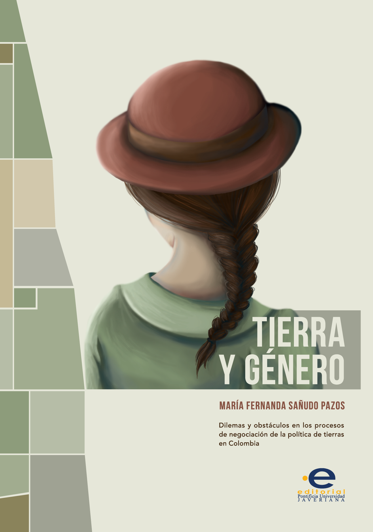 Tierra y género: dilemas y obstáculos en los procesos de negociación de la política de tierras en Colombia