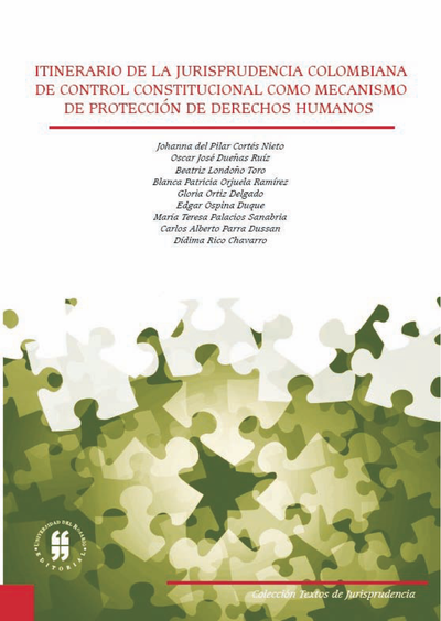 Itinerario de la jurisprudencia colombiana de control constitucional como mecanismo de protección de Derechos Humanos