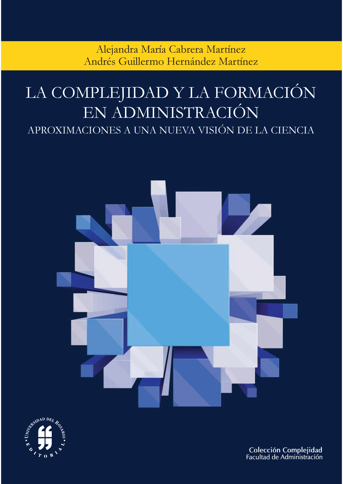 La complejidad y la formación en administración: aproximaciones a una nueva visión de la ciencia