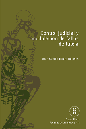 Control judicial y modulación de fallos de tutela