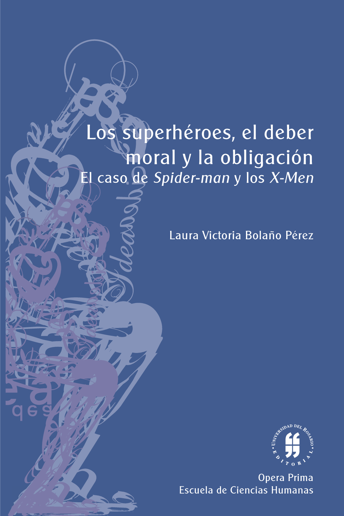 Los superhéroes, el deber moral y la obligación: el caso de Spider-man y de los X-Men