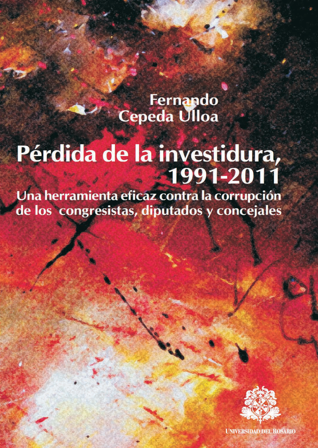 Pérdida de la investidura, 1991 - 2011: una herramienta eficaz contra la corrupción de los congresistas, diputados y concejales