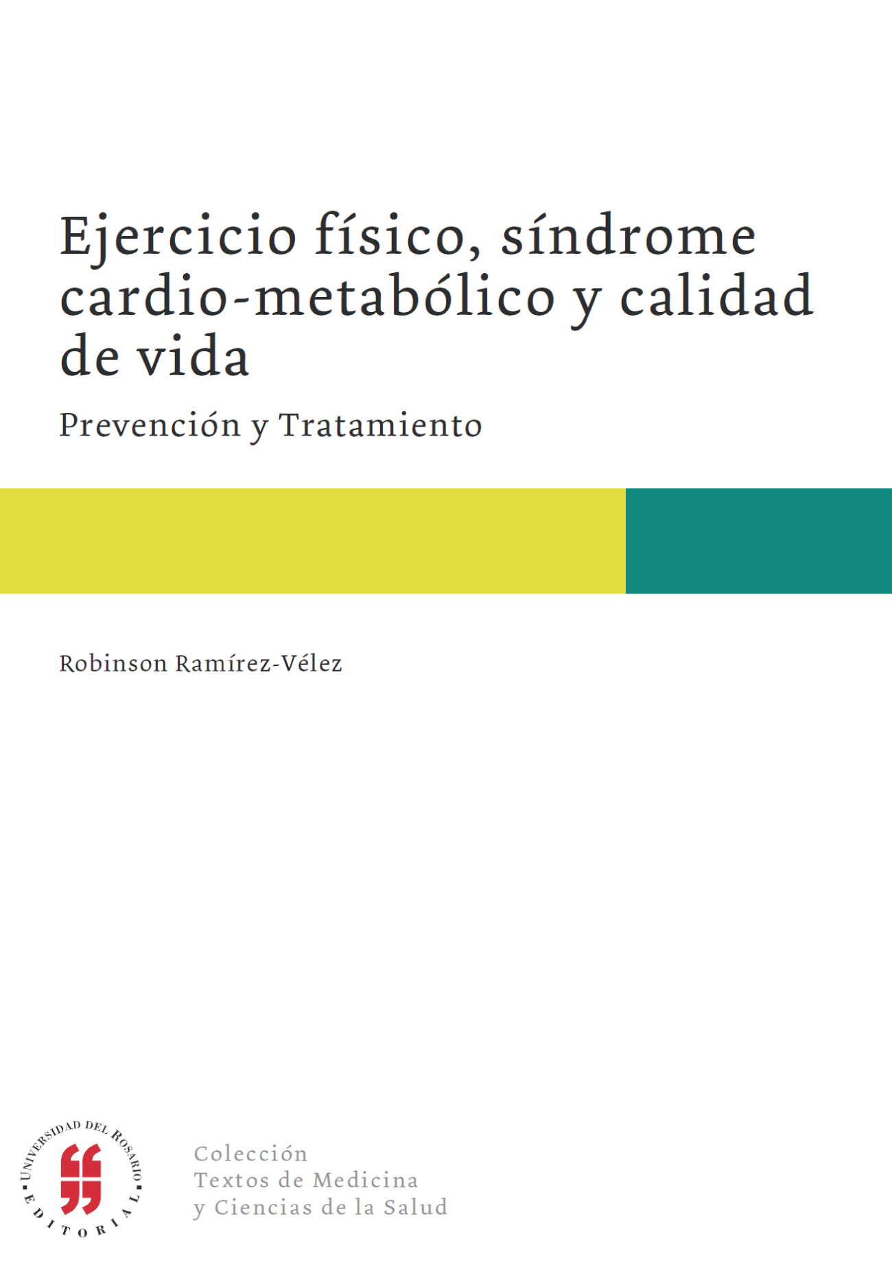 Ejercicio físico, síndrome cardio-metabólico y calidad de vida prevención y tratamiento
