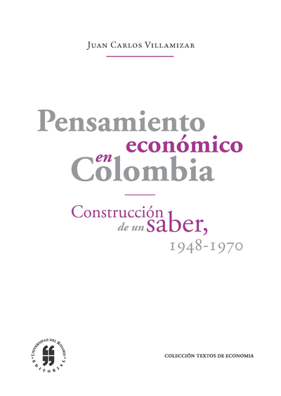 Pensamiento económico en Colombia: construcción de un saber: 1948-1970