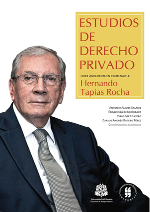 Estudios de derecho privado Liber Amicorum en homenaje a Hernando Tapias Rocha