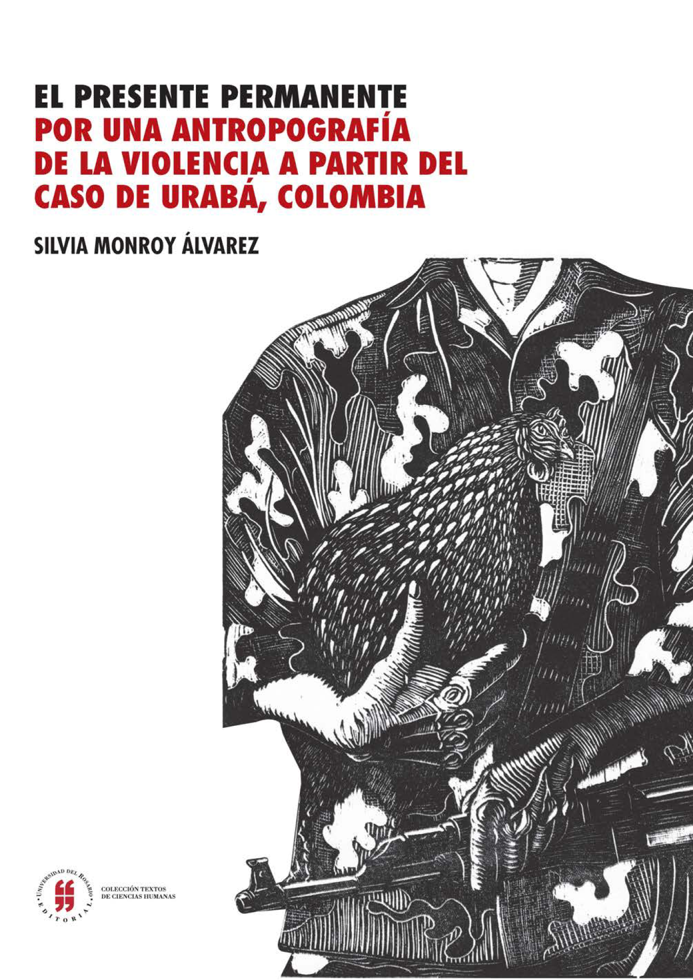 El presente permanente: por una antropografía de la violencia a partir del caso de Urabá, Colombia