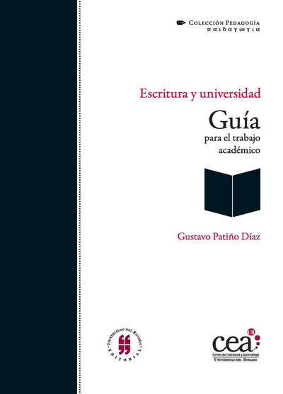 Escritura y universidad: guía para el trabajo académico