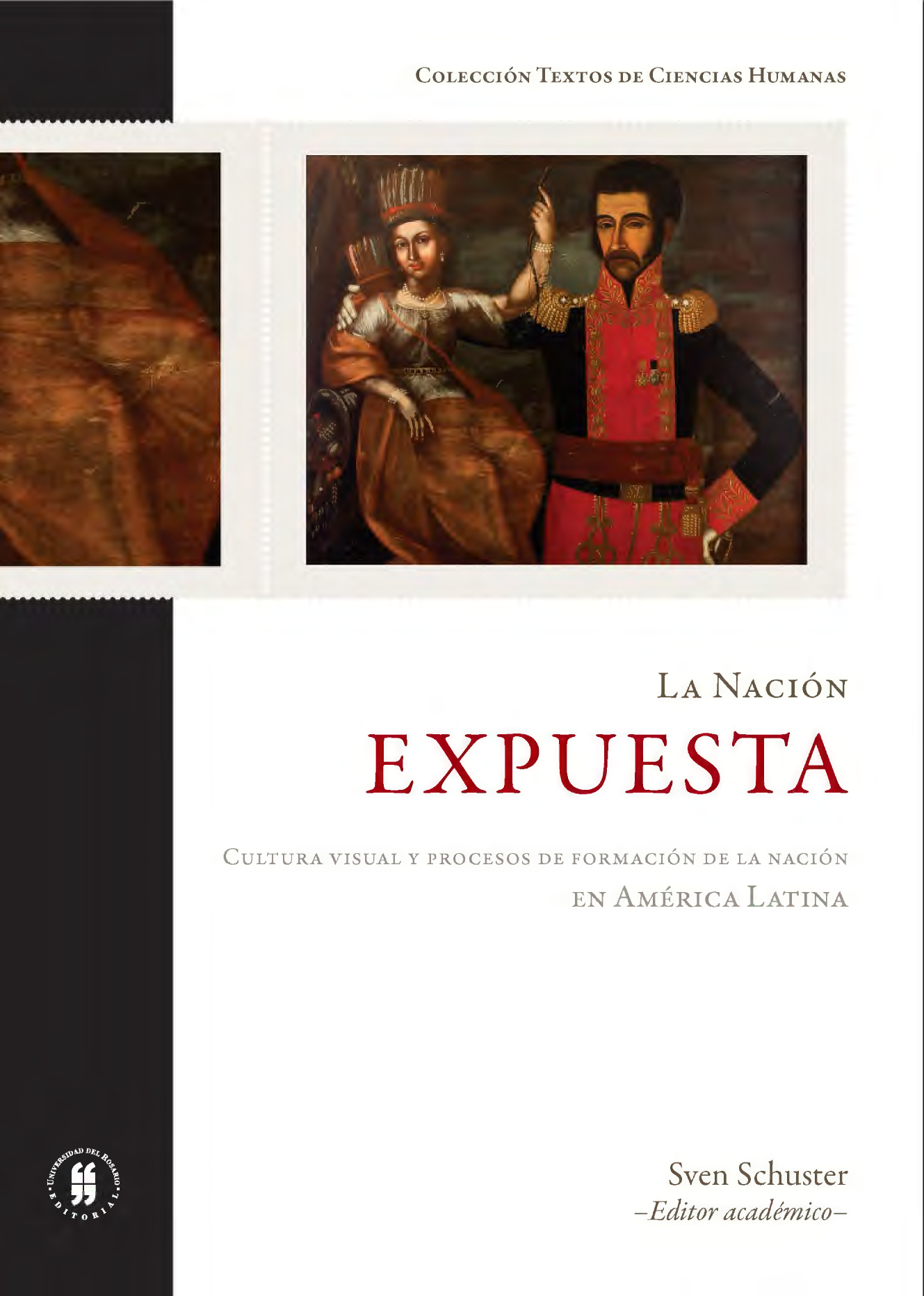La nación expuesta: cultura visual y procesos de formación de la nación en América Latina