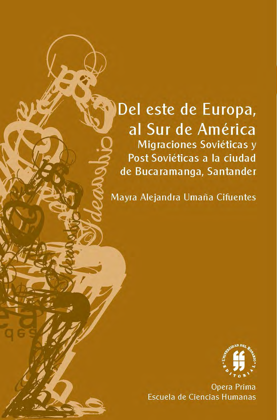 Del este de Europa al sur de América: migraciones soviéticas y postsoviéticas a la ciudad de Bucaramanga, Santander
