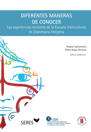 Diferentes maneras de conocer: las experiencias recientes de la Escuela Intercultural de Diplomacia Indígena