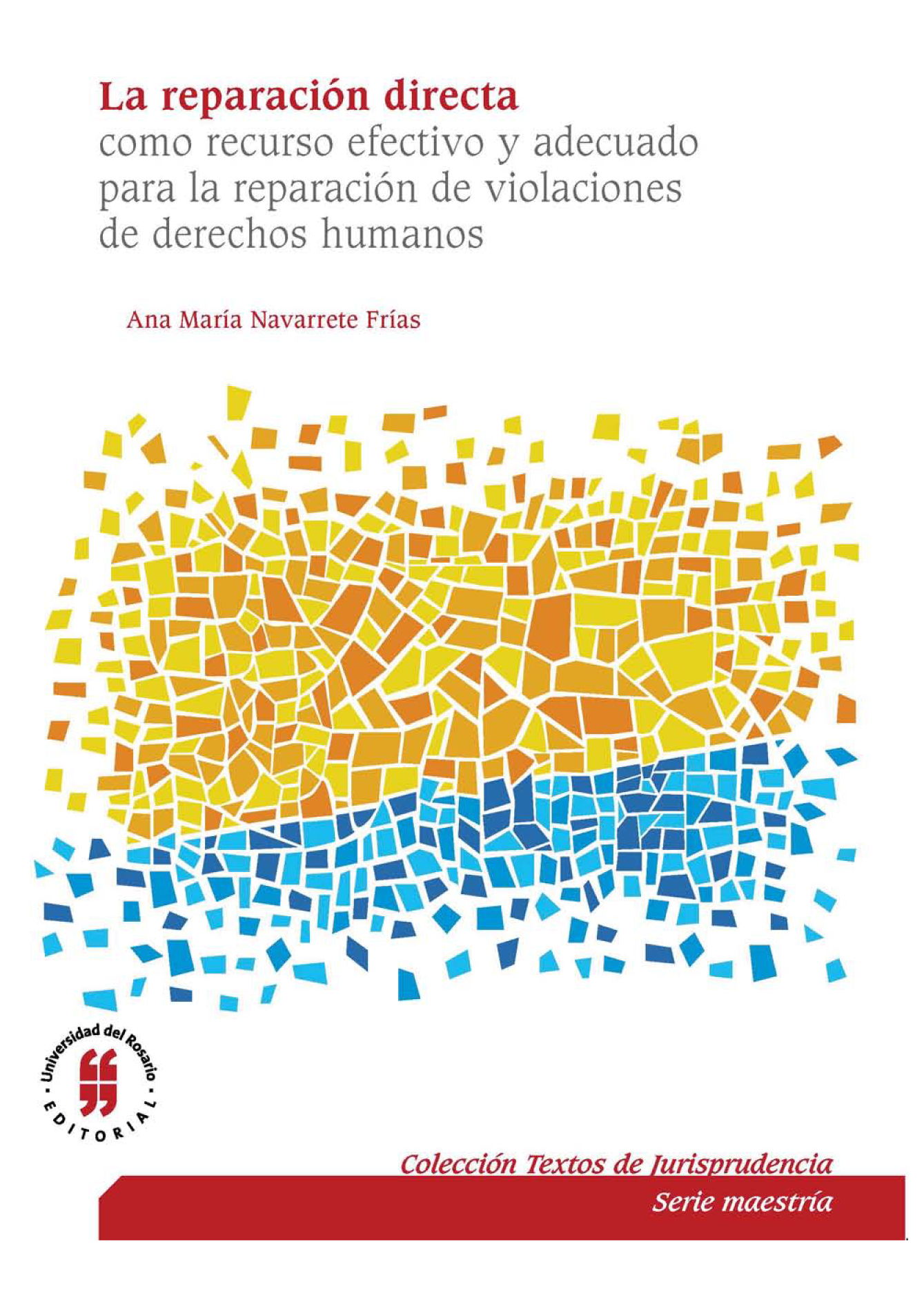 La reparación directa como recurso efectivo y adecuado para la reparación de violaciones de derechos humanos