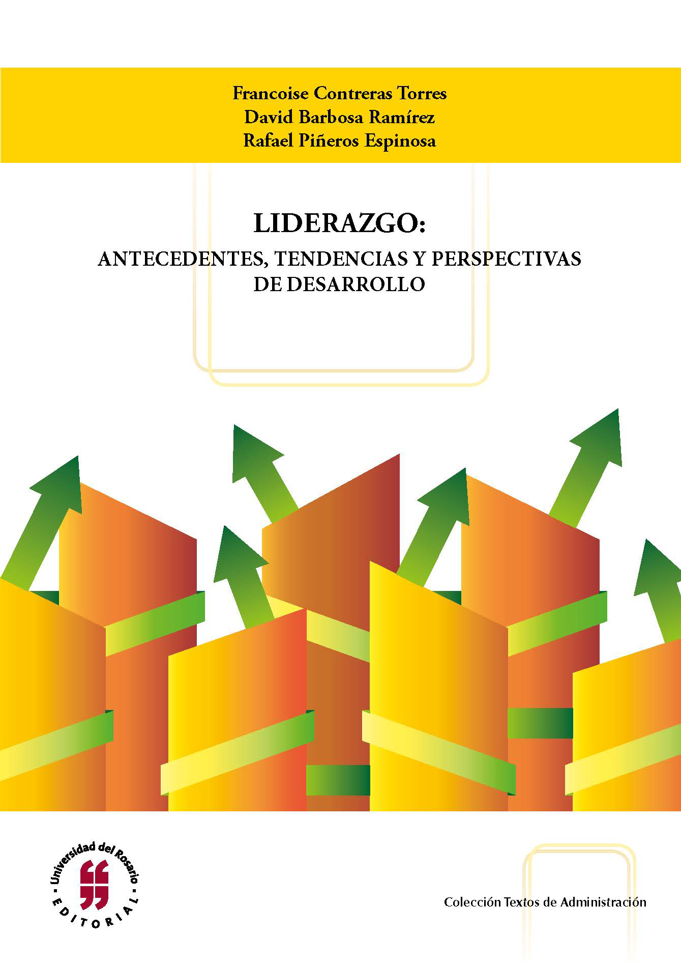 Liderazgo: antecedentes, tendencias y perspectivas de desarrollo, implicaciones para la organización actual