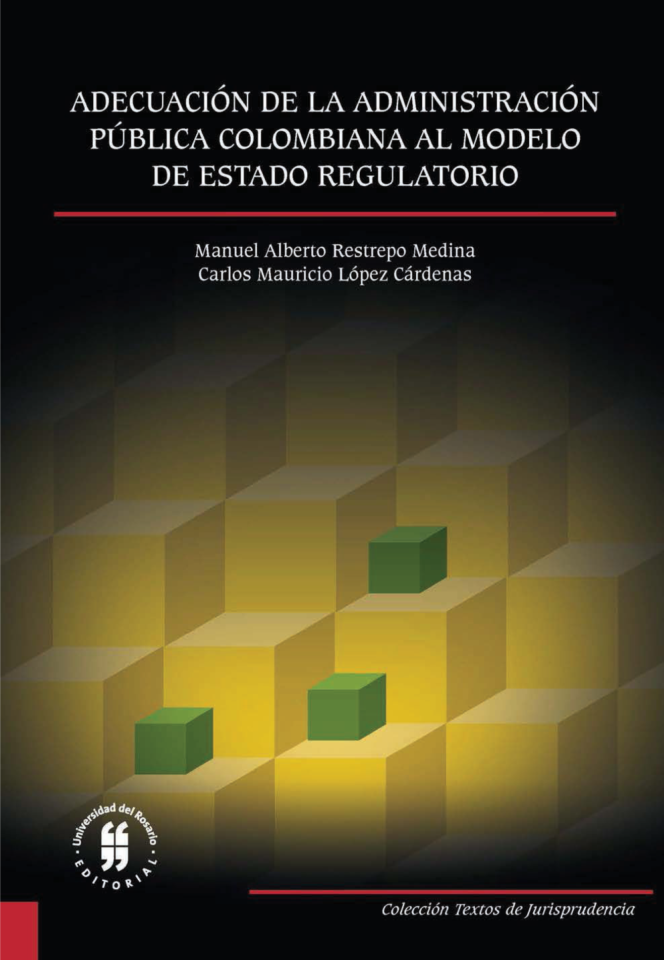Adecuación de la Administración Pública Colombiana al modelo de Estado regulatorio
