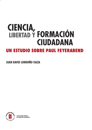 Ciencia, libertad y formación ciudadana: un estudio sobre Paul Feyerabend