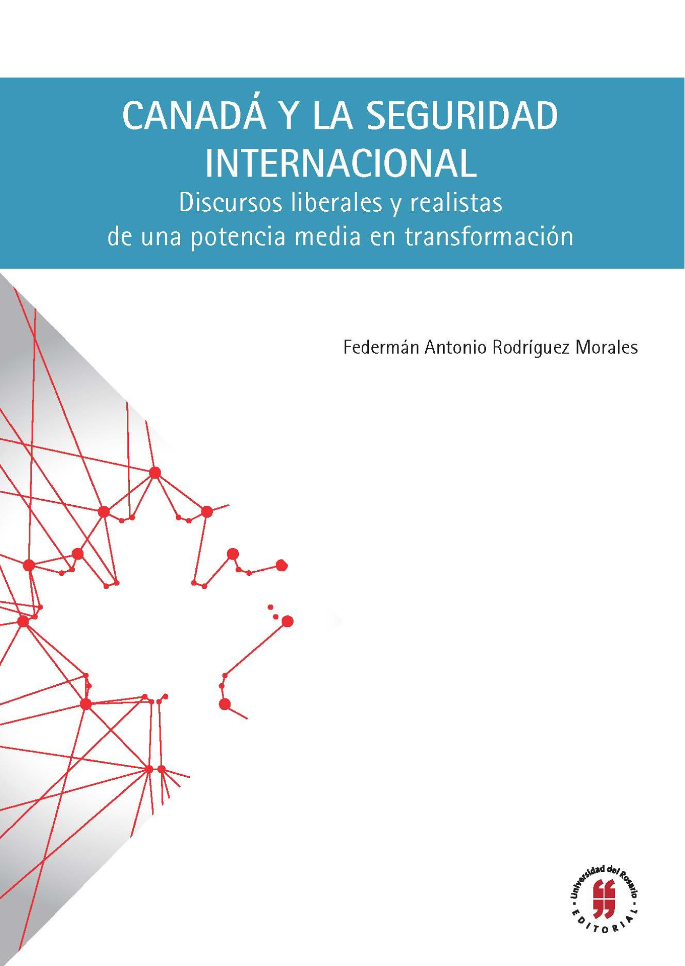 Canadá y la seguridad internacional: discursos liberales y realistas de una potencia media en transformación