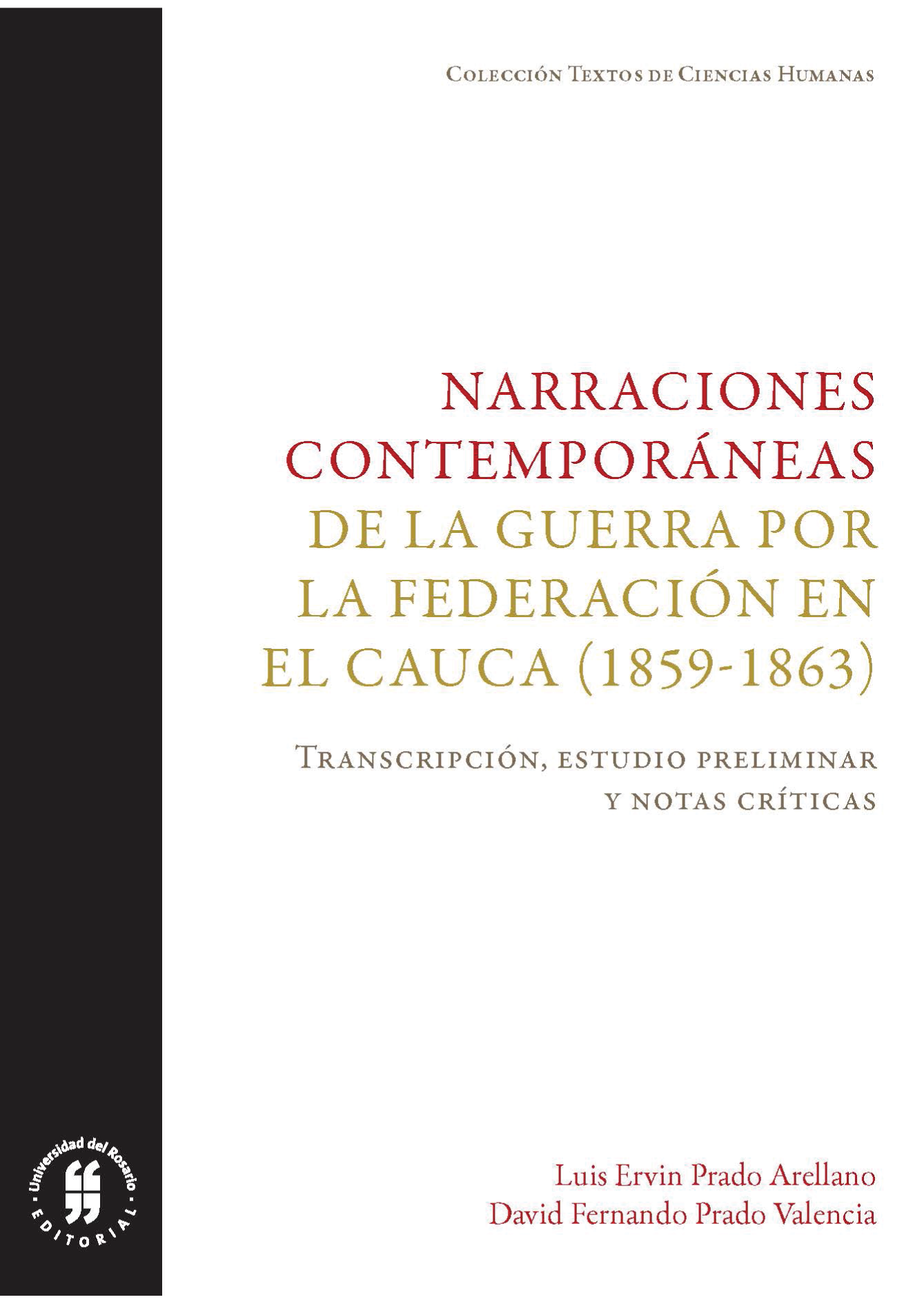 Narraciones contemporáneas de la guerra por la Federación en el Cauca (1859-1863)