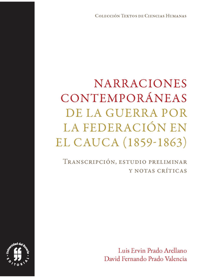 Narraciones contemporáneas de la guerra por la Federación en el Cauca (1859-1863)