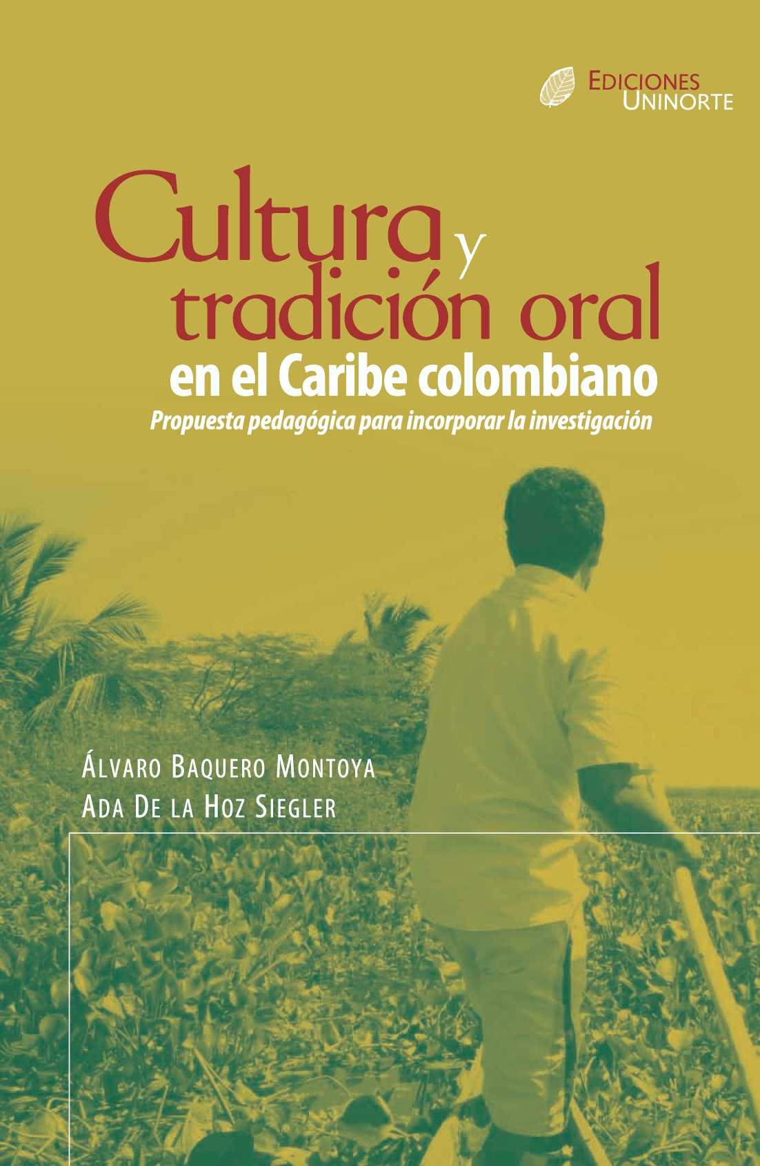 Cultura y tradición oral en el caribe colombiano: propuesta pedagógica para incorporar la investigación