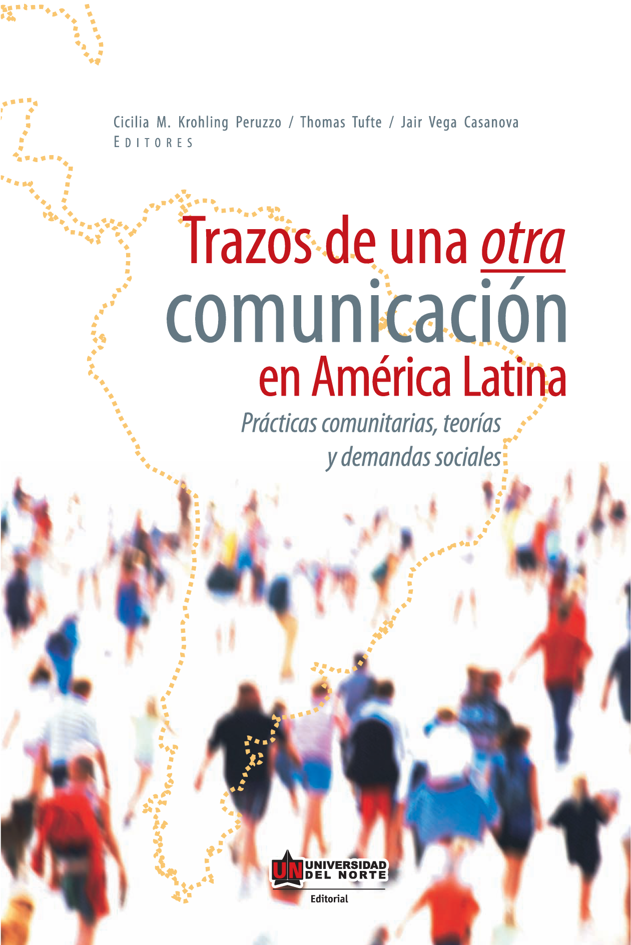 Trazos de otra comunicación en América Latina: prácticas comunitarias, teorías y demandas sociales