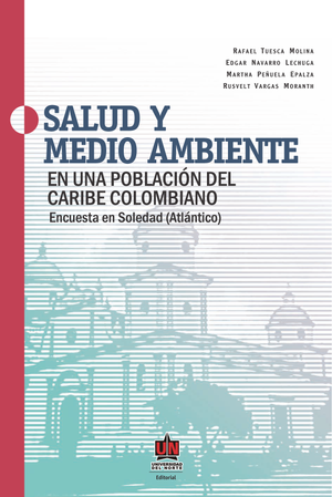 Salud y medio ambiente en una población del caribe colombiano: encuesta en soledad (Atlántico)
