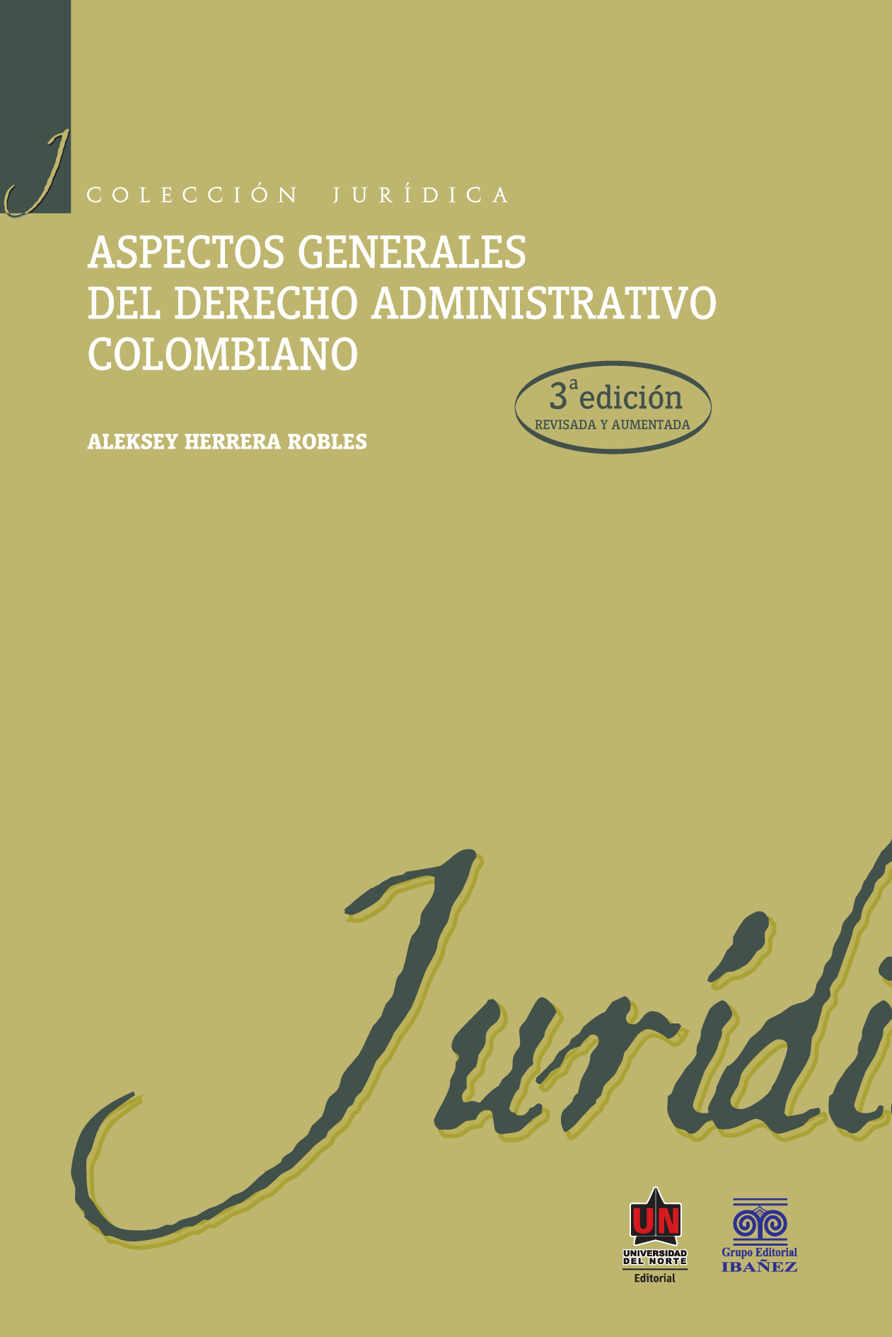 Aspectos generales del derecho administrativo colombiano (3a ed.)