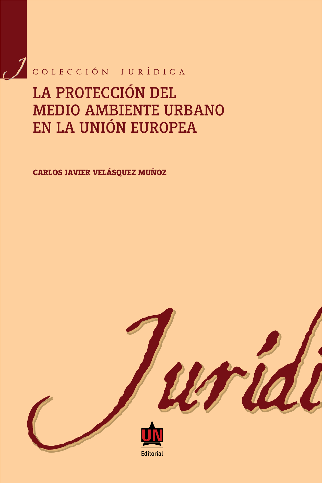La protección del medio ambiente urbano: en la unión europea