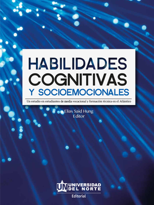 Habilidades cognitivas y socioemocionales: un estudio en estudiantes de media vocacional y formación técnica en el Atlántico