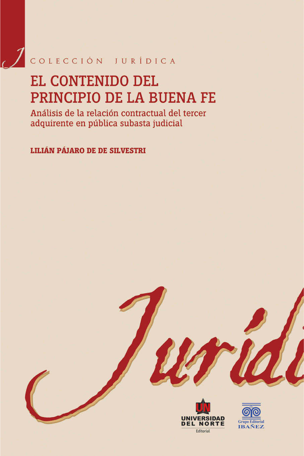El contenido del principio de la buena fe: análisis de la relación contractual del tercer adquirente en pública subasta judicial