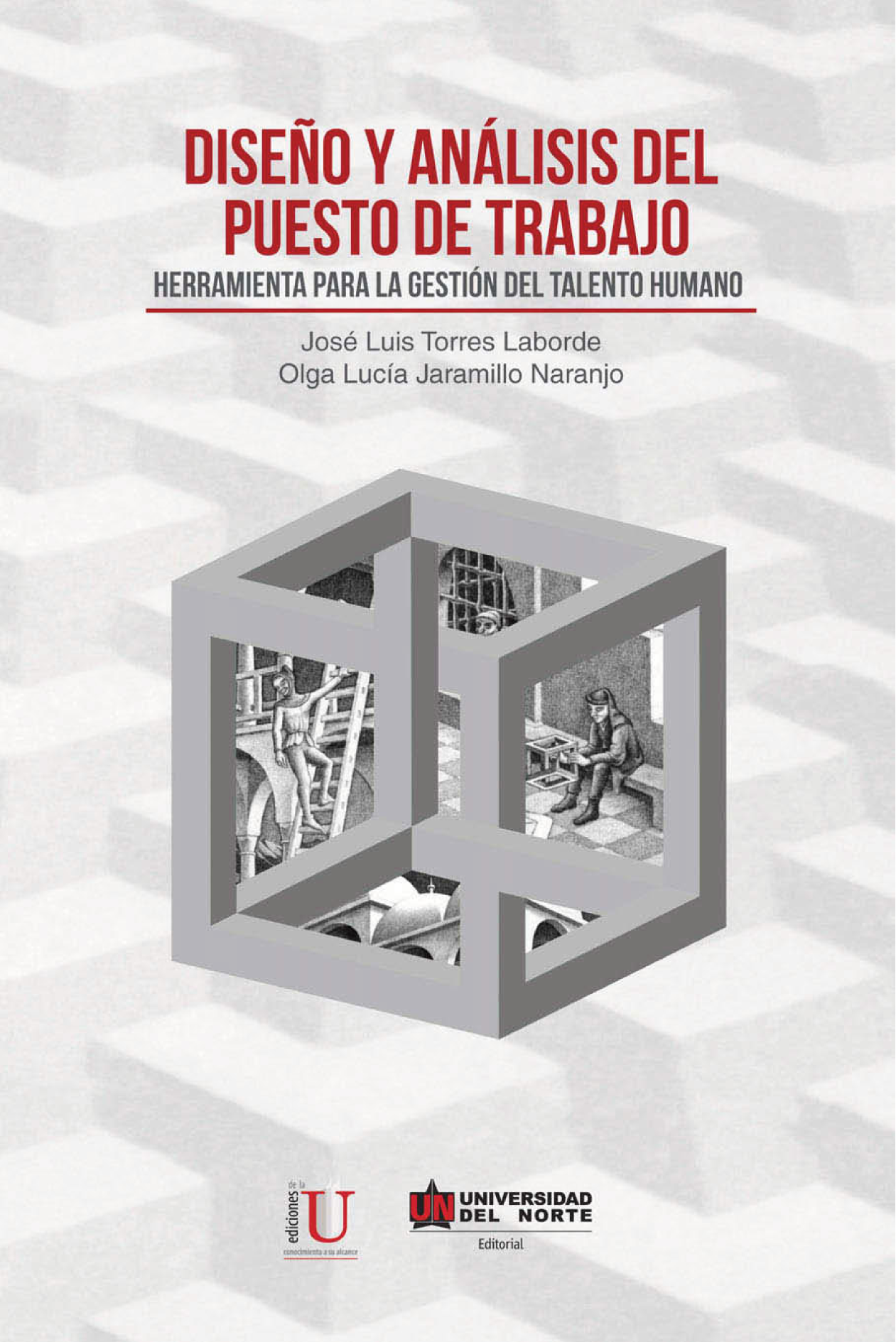 Diseño y análisis del puesto de trabajo: herramienta para la gestión del talento humano