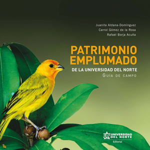 Patrimonio emplumado de la Universidad del Norte, Barranquilla: guía de campo