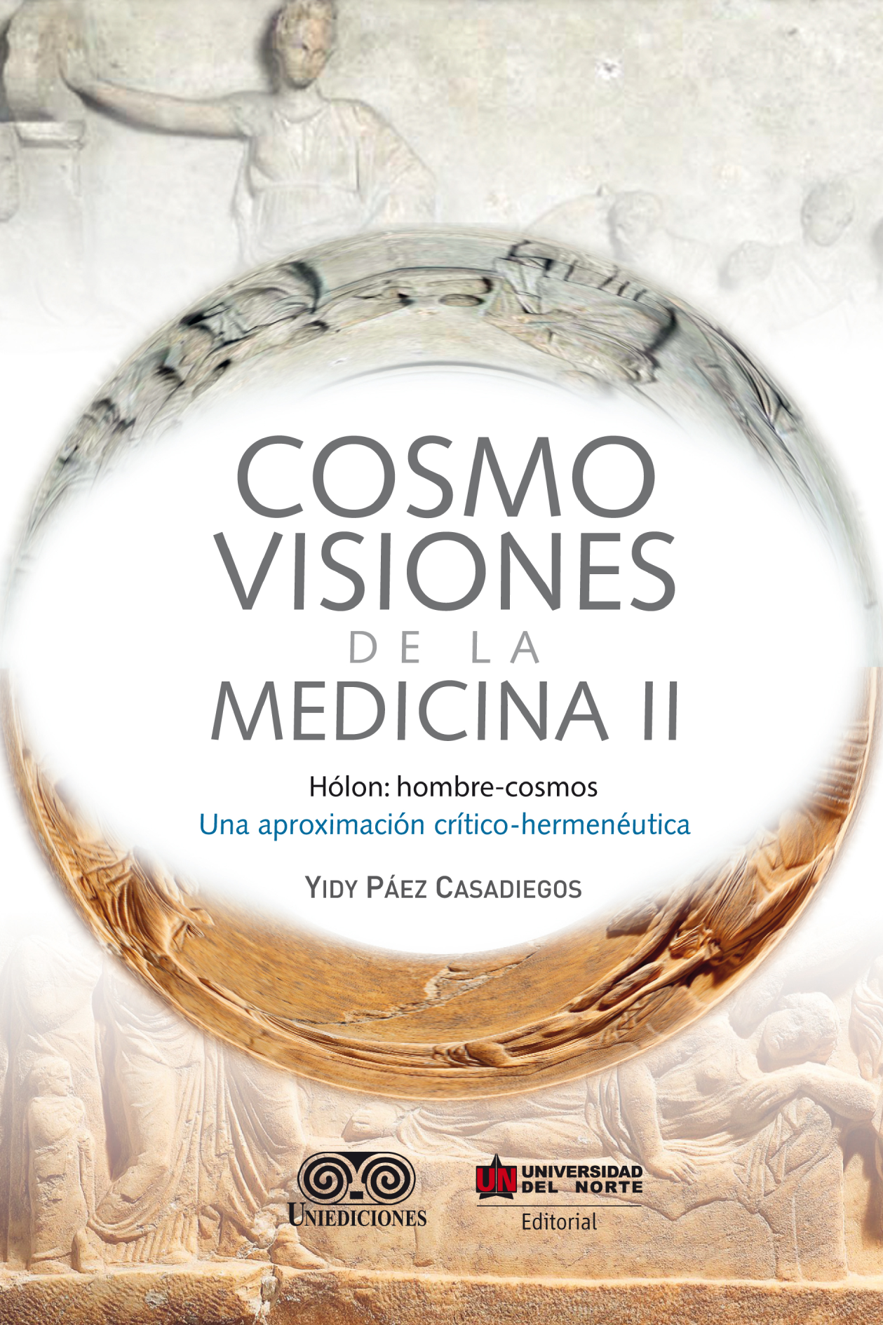Cosmovisiones de la medicina II. Hólon, hombre-cosmos una aproximación crítico-hermenéutica