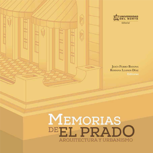 Memorias de El Prado: arquitectura y urbanismo