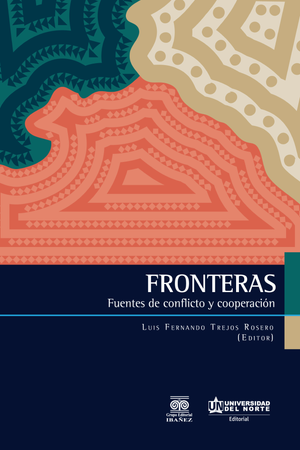 Fronteras: fuentes de conflicto y cooperación