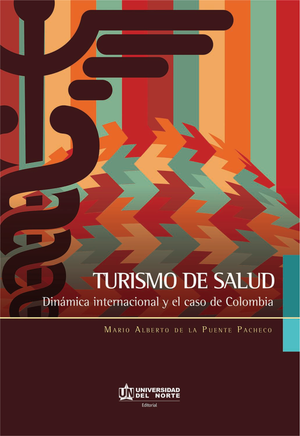 Turismo de salud: dinámica internacional y el caso de Colombia