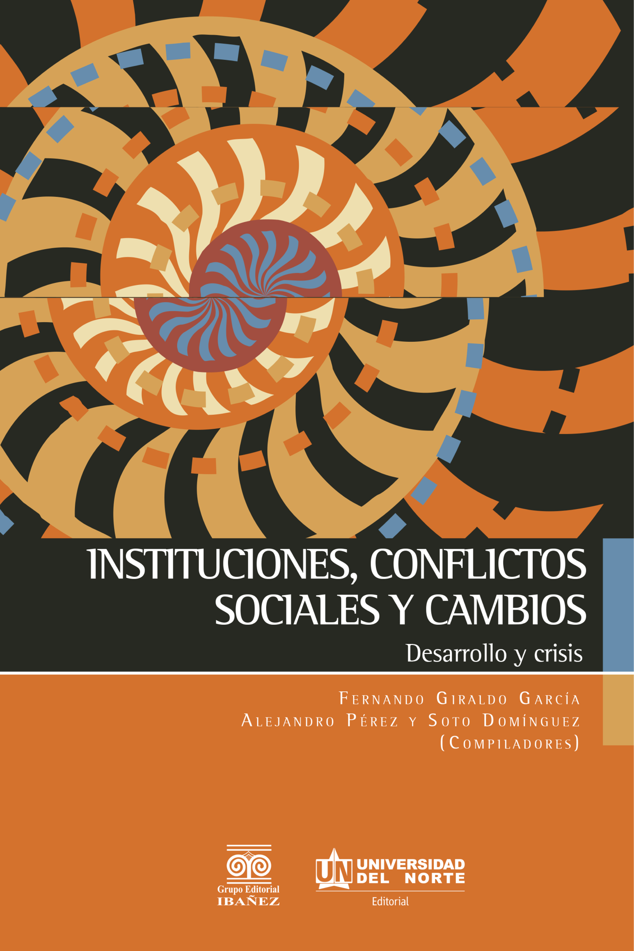 Instituciones sociales, conflictos políticos y cambios: desarrollo y crisis