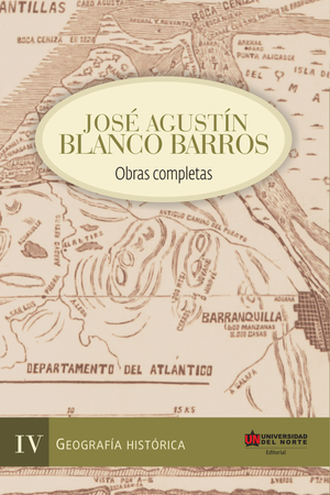 Obras completas. Tomo IV: Geografía histórica