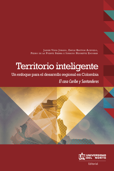 Territorio inteligente: un enfoque para el desarrollo regional en Colombia, el caso Caribe y Santanderes