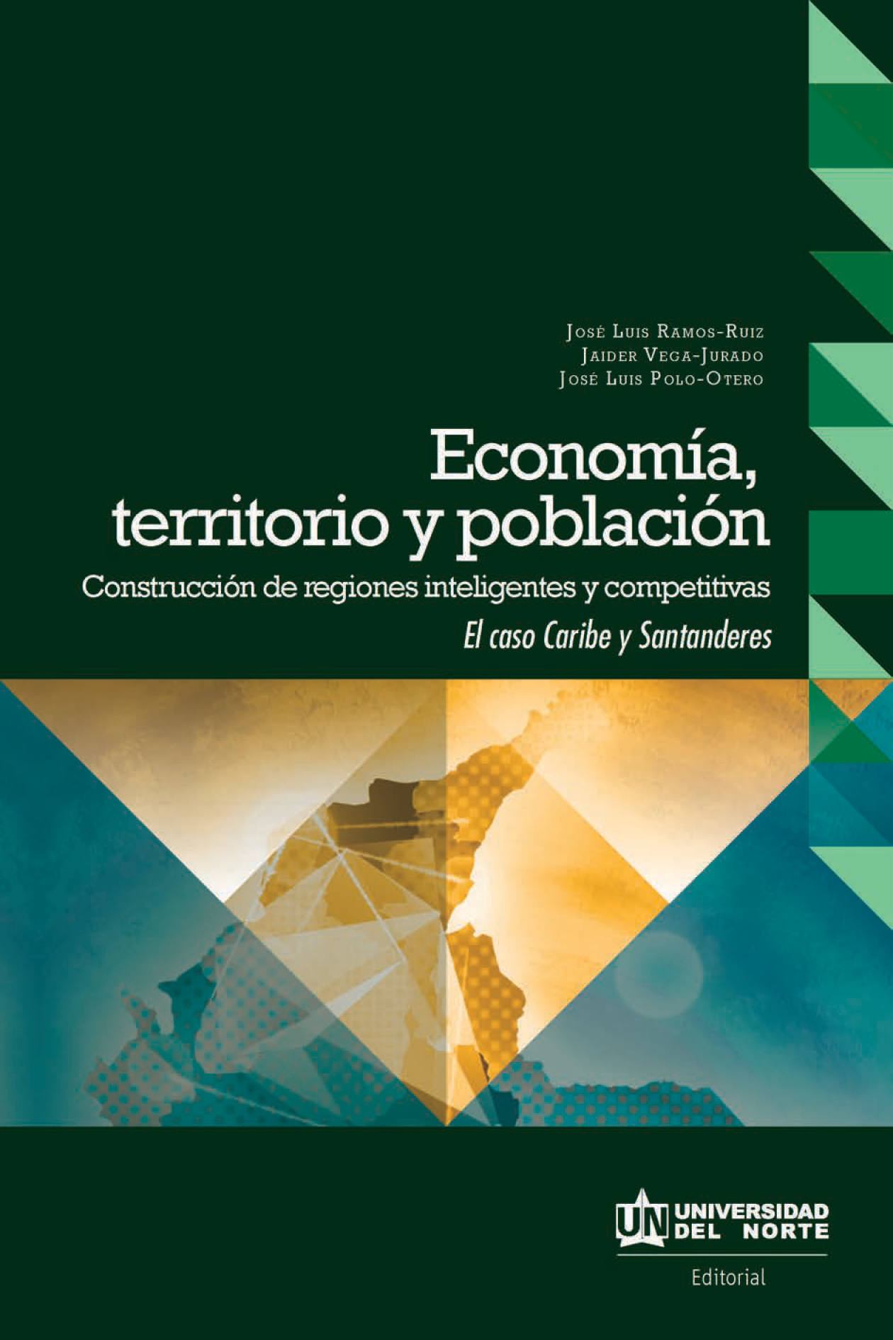 Economía, territorio y población: construcción de regiones inteligentes y competitivas, el caso Caribe y Santanderes