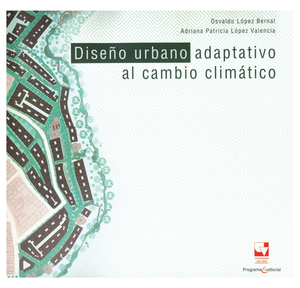 Diseño urbano adaptativo al cambio climático