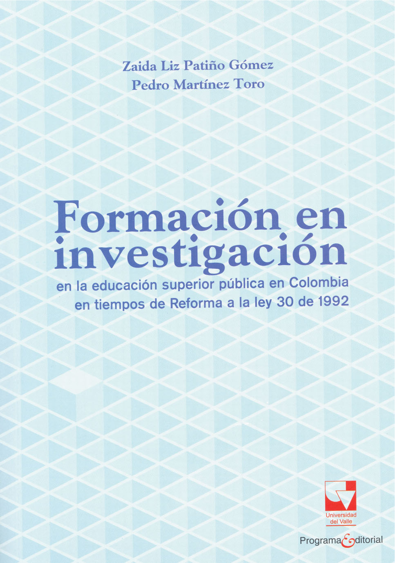 Formación en investigación, en la educación superior pública en Colombia en tiempos de reforma a la Ley 30 de 1992