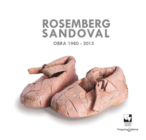 Rosemberg Sandoval: obra 1890-2015
