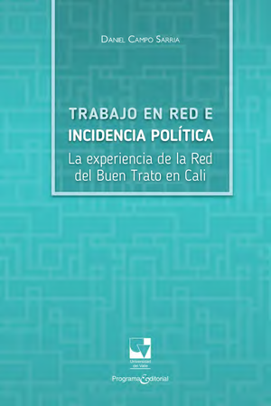 Trabajo en red e incidencia política: la experiencia de la red del buen trato en Cali